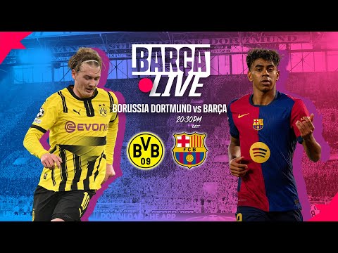 🔴 BARÇA LIVE | BORUSSIA DORTMUND vs FC BARCELONA  | UEFA CHAMPIONS LEAGUE 24/25 ⚽